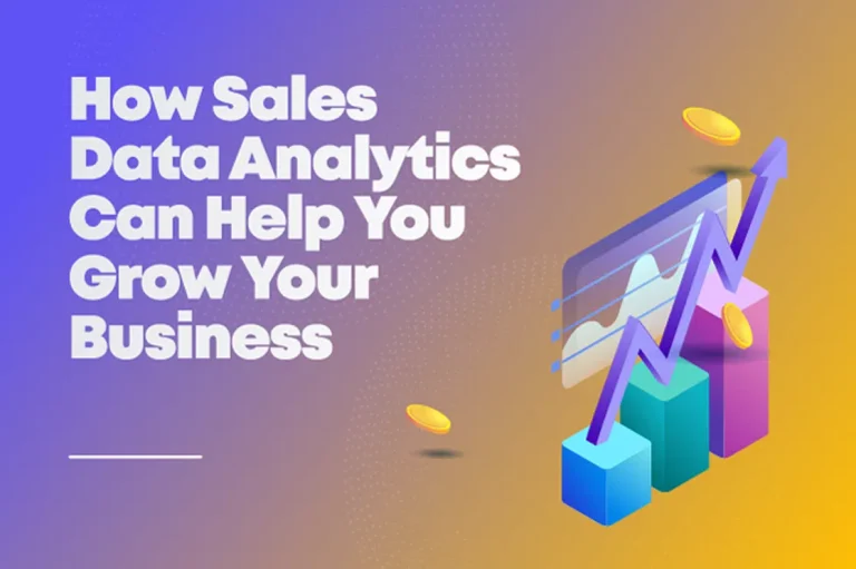 Sales Data Analytics: How to Use it for Higher Sales and Profits